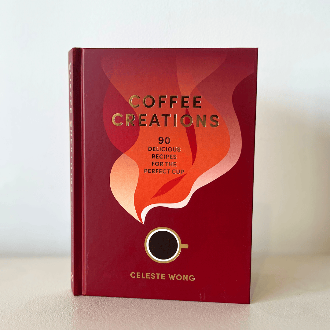Coffee Creations: 90 Recipes for the Perfect Cup by Celeste Wong